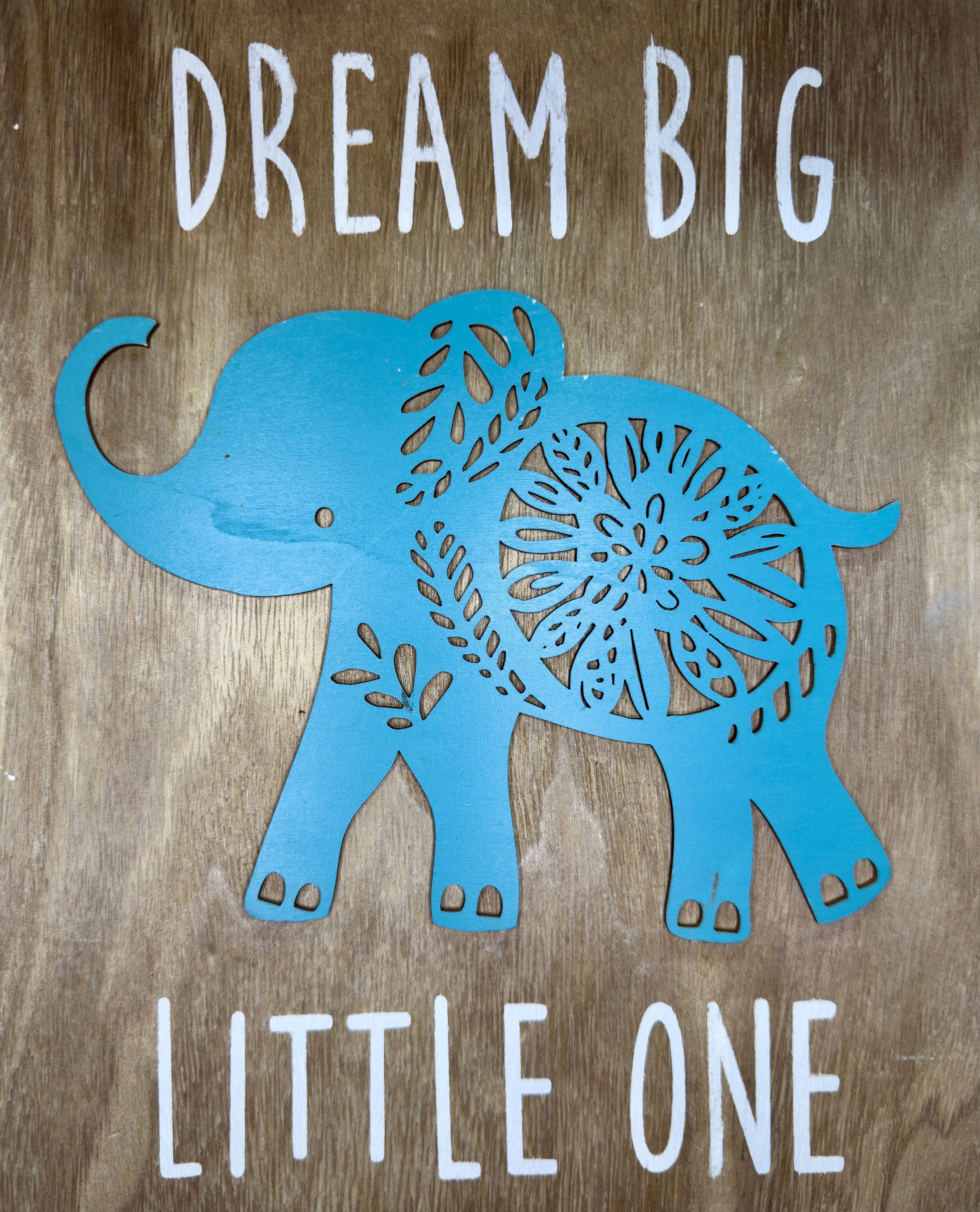 Dream Big Little Elephant
